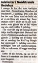Christmas meetings in the Nordstranda 'bedehus' 2005. (Fjordenes Tidende, (local paper),23.12.2005.)